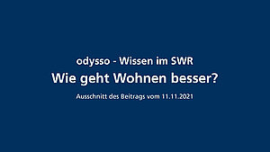 odysso - Wissen im SWR - Wie geht Wohnen besser?